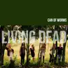 Can of Worms - Living Dead - Single