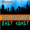 Fitness Music Family - Hip-Hop Music Library , East Coast (Vol. 4, Royalty Free, Hard Core, The Coast) - EP